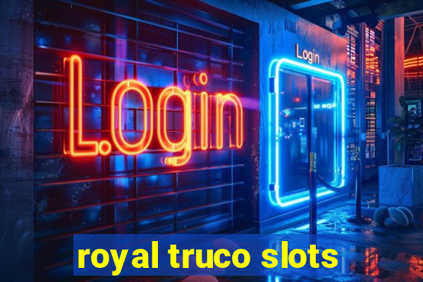 royal truco slots