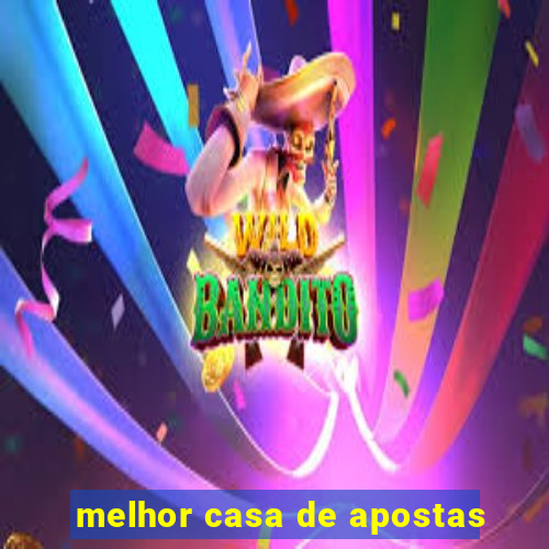 melhor casa de apostas