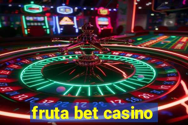 fruta bet casino