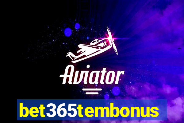 bet365tembonus