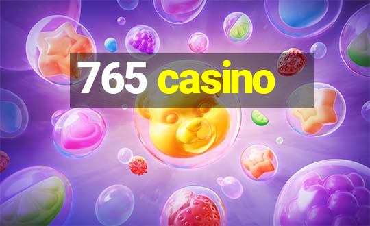 765 casino