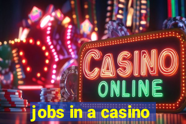 jobs in a casino