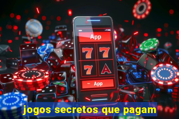 jogos secretos que pagam