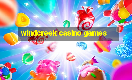 windcreek casino games