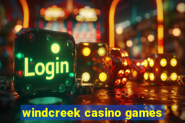 windcreek casino games