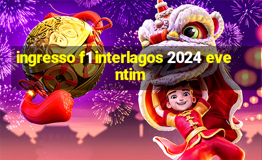 ingresso f1 interlagos 2024 eventim