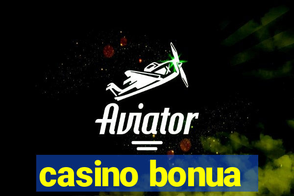 casino bonua