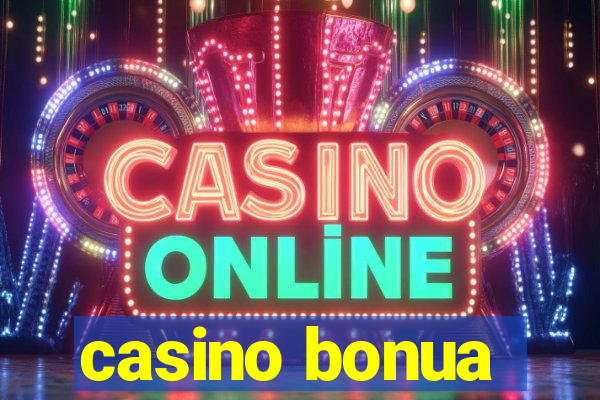 casino bonua