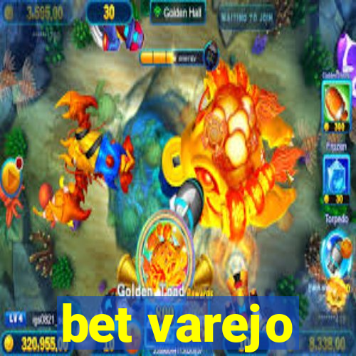 bet varejo