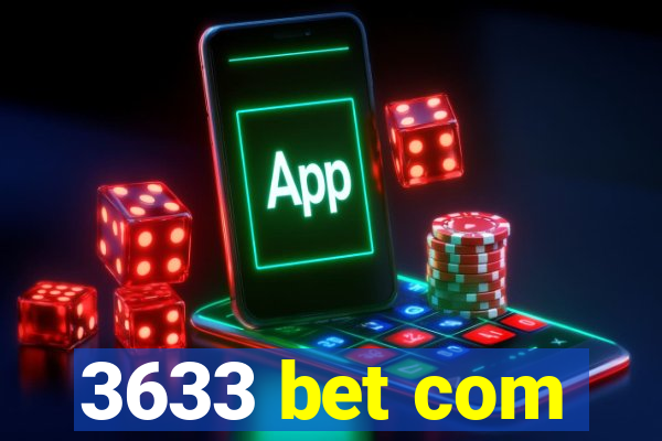 3633 bet com