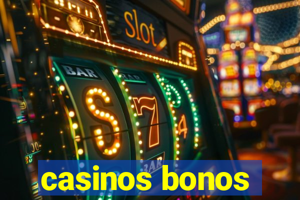 casinos bonos