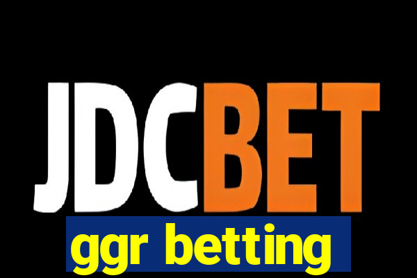 ggr betting