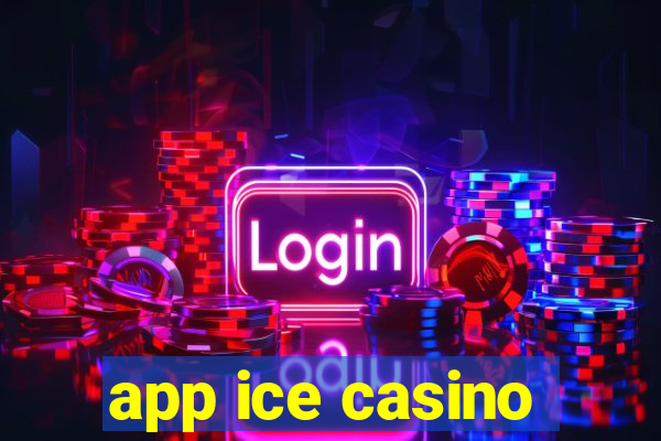 app ice casino