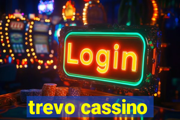 trevo cassino