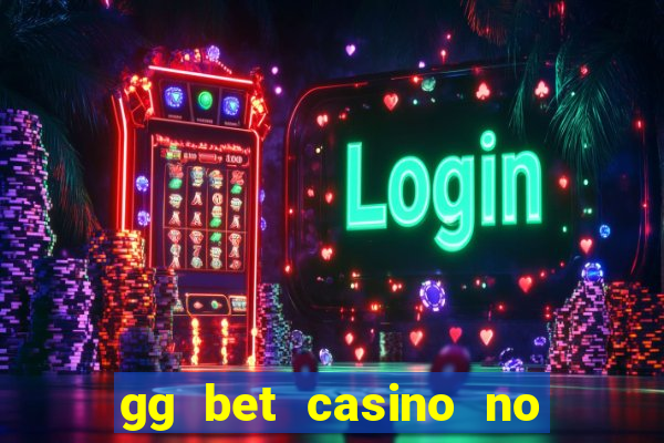 gg bet casino no deposit bonus