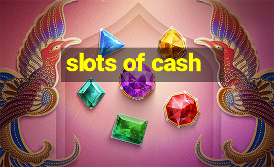 slots of cash