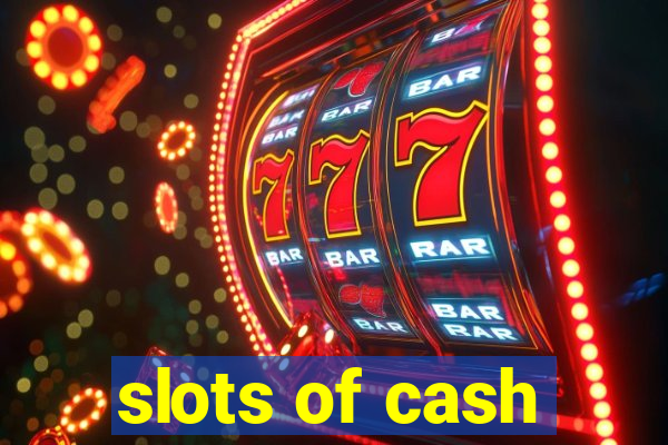 slots of cash