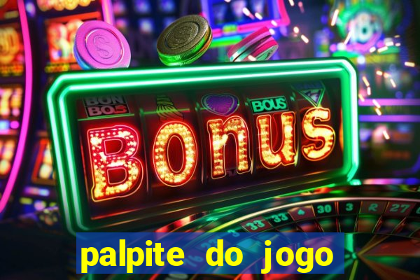 palpite do jogo aberto hoje