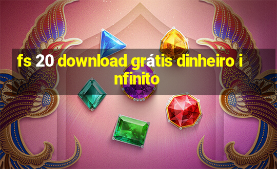 fs 20 download grátis dinheiro infinito