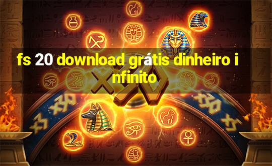 fs 20 download grátis dinheiro infinito