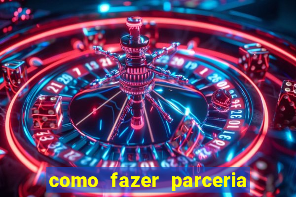 como fazer parceria com jogo do tigre