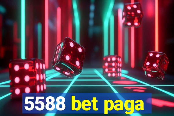 5588 bet paga