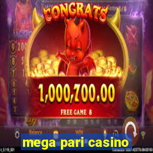 mega pari casino