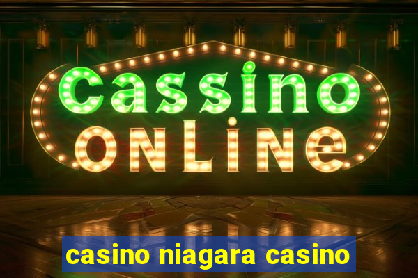 casino niagara casino