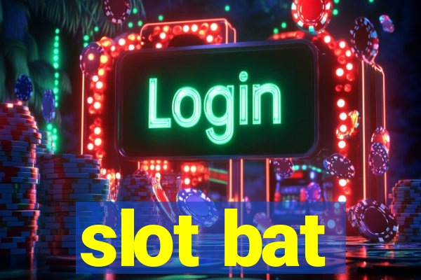 slot bat