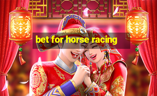 bet for horse racing