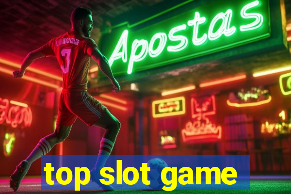 top slot game