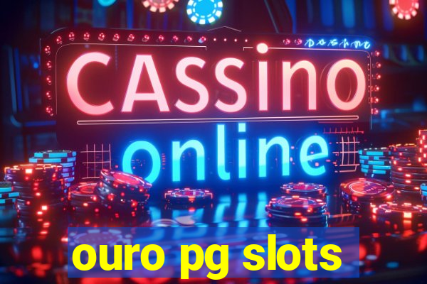 ouro pg slots