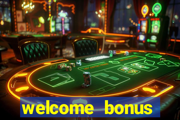 welcome bonus casino no deposit