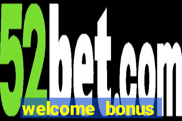 welcome bonus casino no deposit