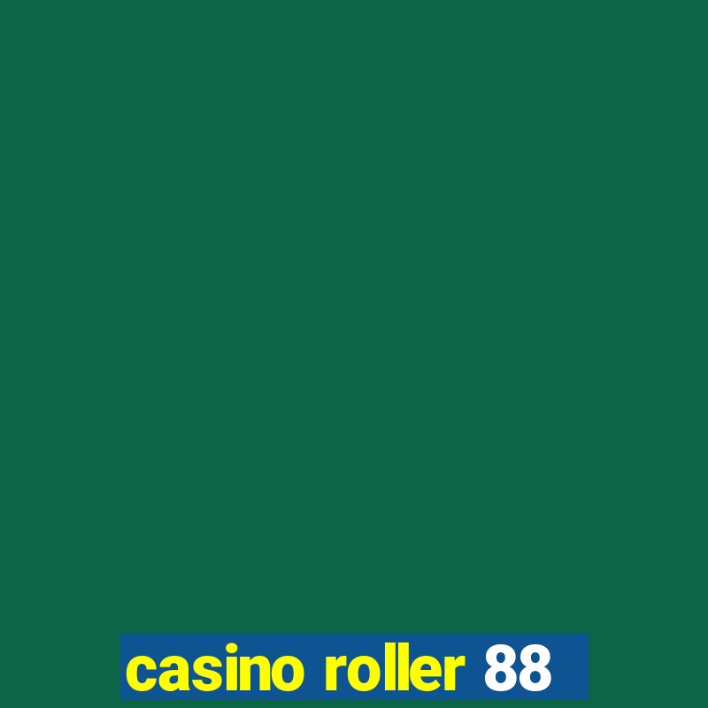 casino roller 88