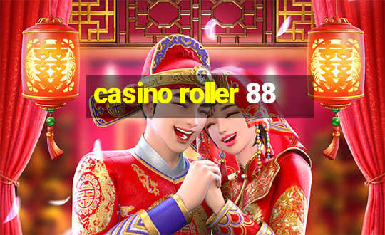 casino roller 88