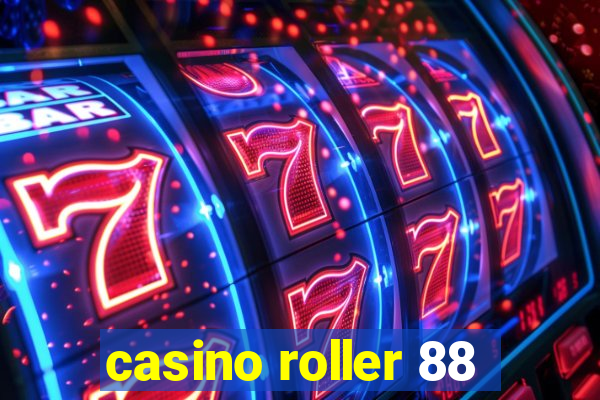 casino roller 88