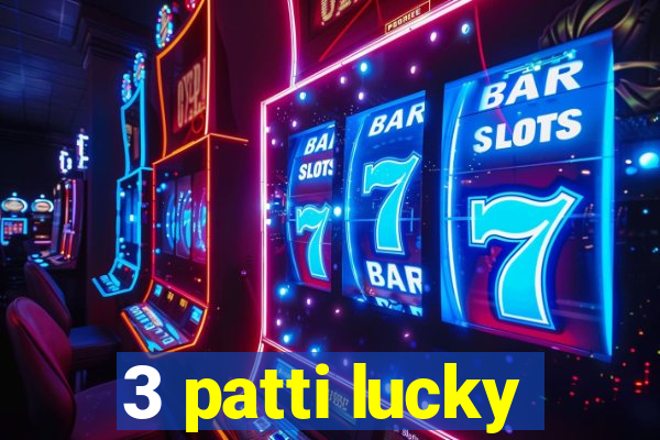 3 patti lucky