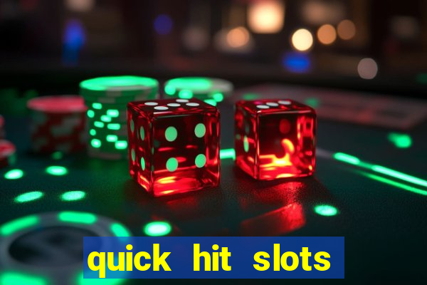 quick hit slots online real money