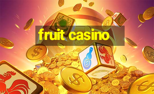 fruit casino