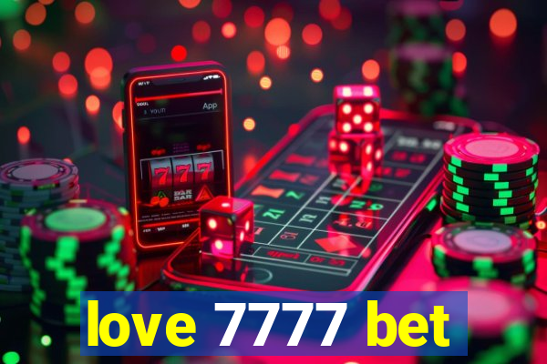 love 7777 bet