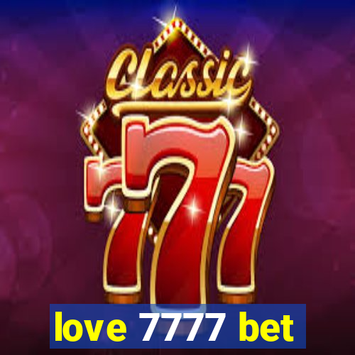 love 7777 bet