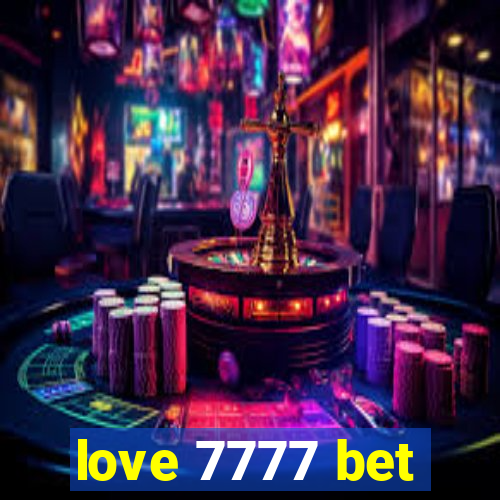 love 7777 bet