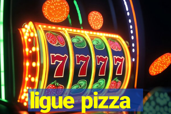 ligue pizza