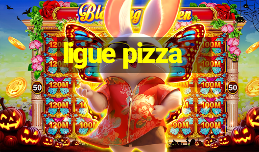 ligue pizza