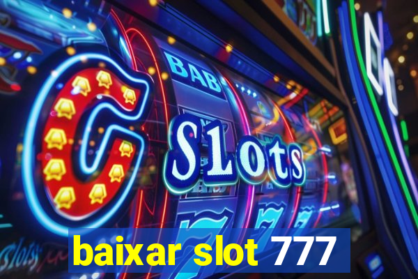 baixar slot 777