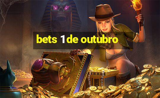 bets 1 de outubro