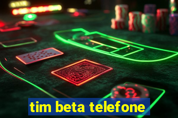 tim beta telefone