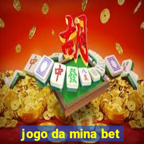 jogo da mina bet