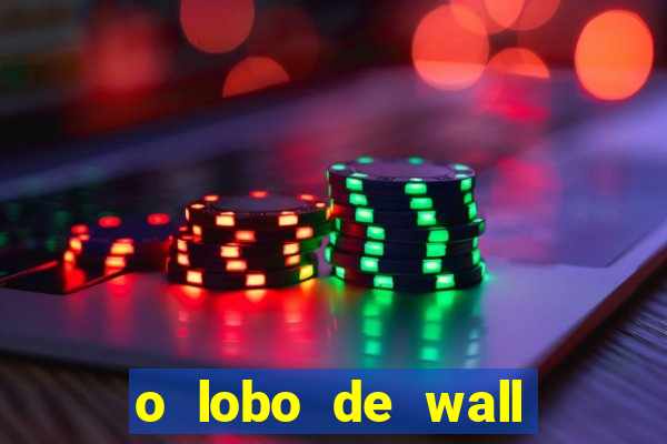 o lobo de wall street filme online